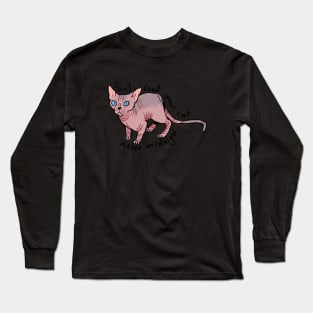 Don't feed your cat after midnight Long Sleeve T-Shirt